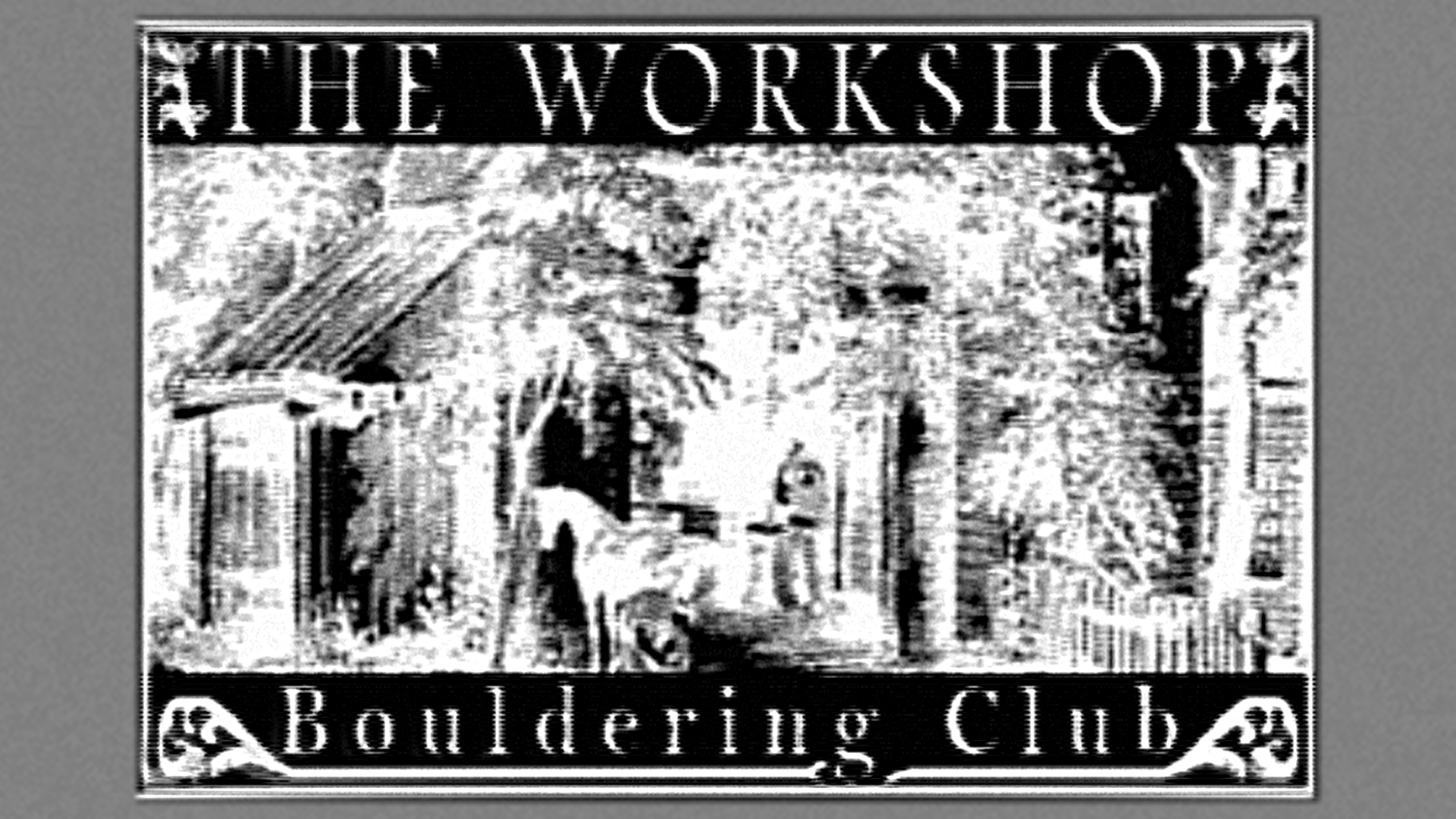 THE WORKSHOP